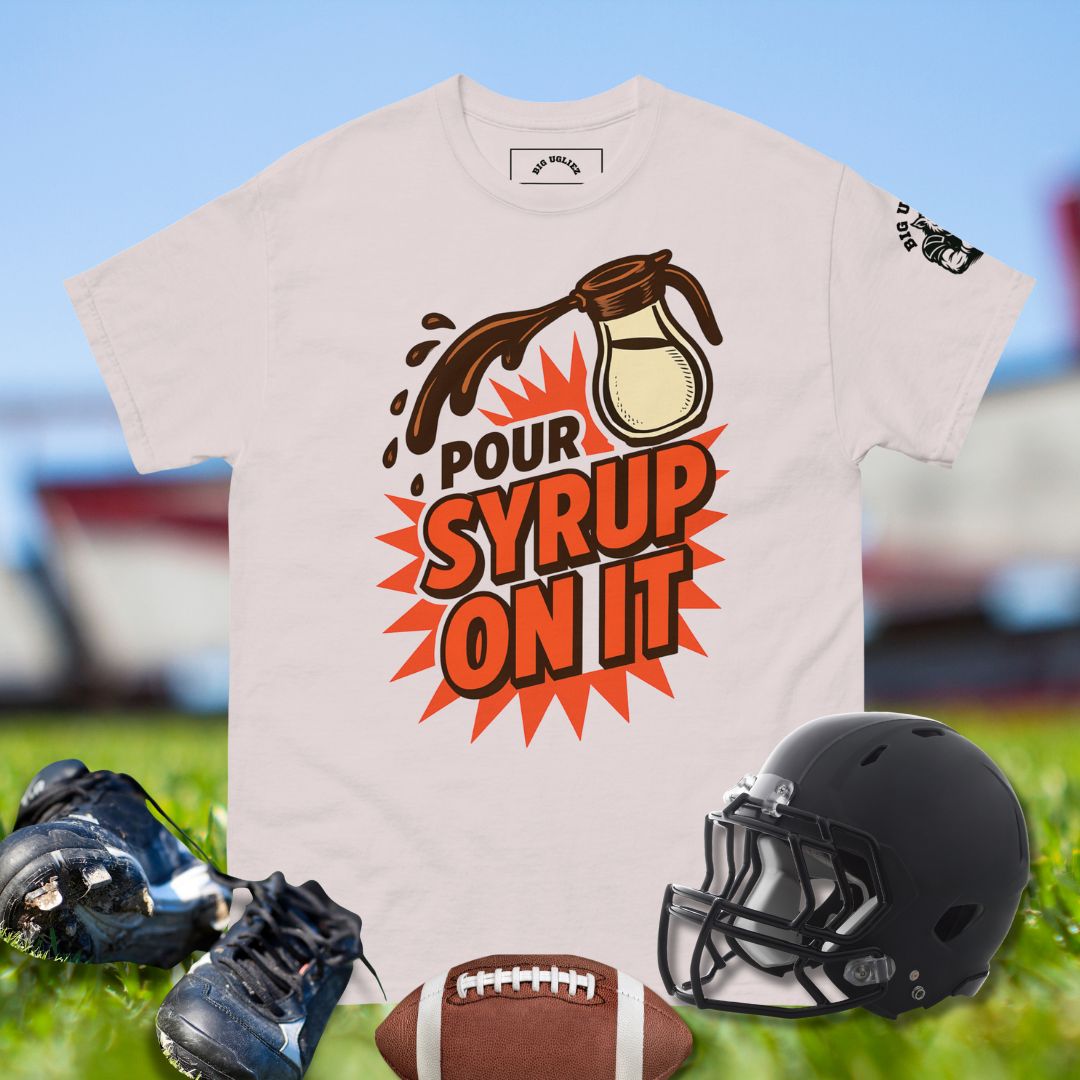 Pour Syrup On It T-shirt
