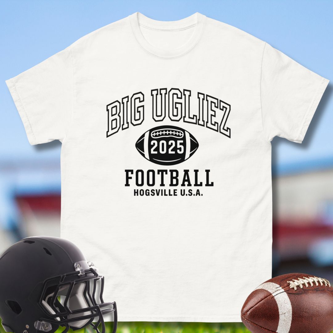 White t-shirt with 'BIG UGLIEZ 2025 FOOTBALL HOGSVILLE U.S.