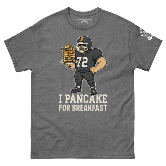 Offensive linemen tshirt with "I Pancake for Breakfast" design in Gray