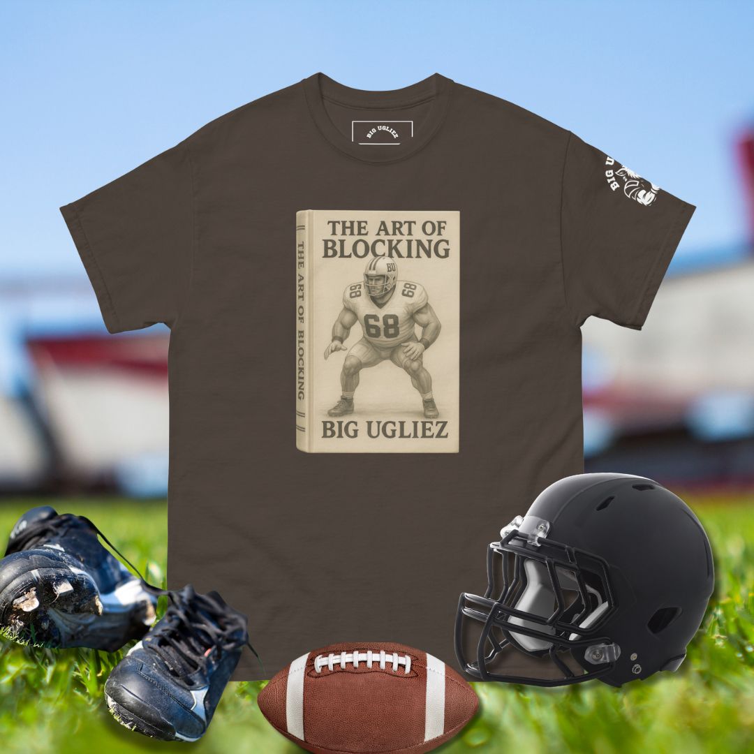 Football shirt with lineman in blocking stance and text The Art of Blocking Big Ugliez