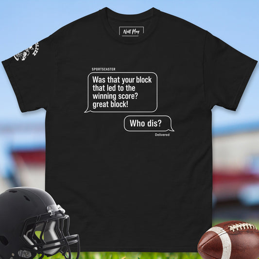 Was_That_Your_Block_That_Led_To_The_Winning_Score_Great_Block_T-shirt_for_Offensive_Lineman_in_Black