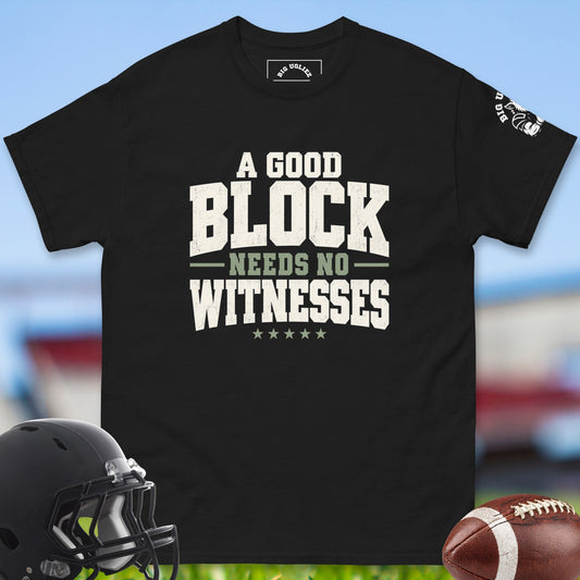 a-good-block-needs-no-witnesses-offensive-linemen-t-shirts-by-big-ugliez-in-black