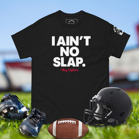 I Ain't No Slap Tee