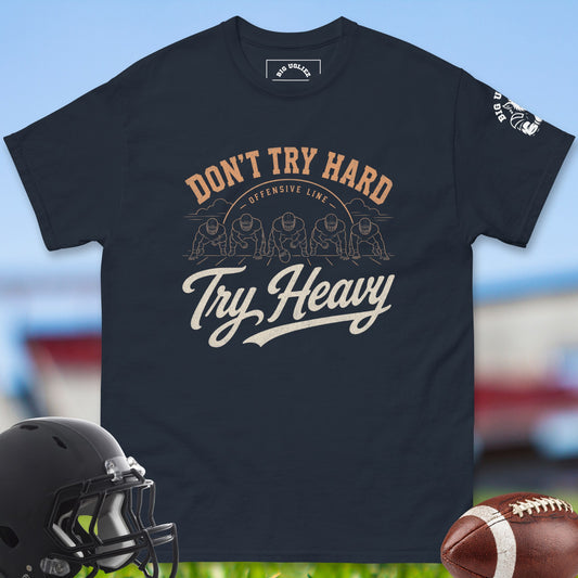 Don't Try Hard Try Heavy