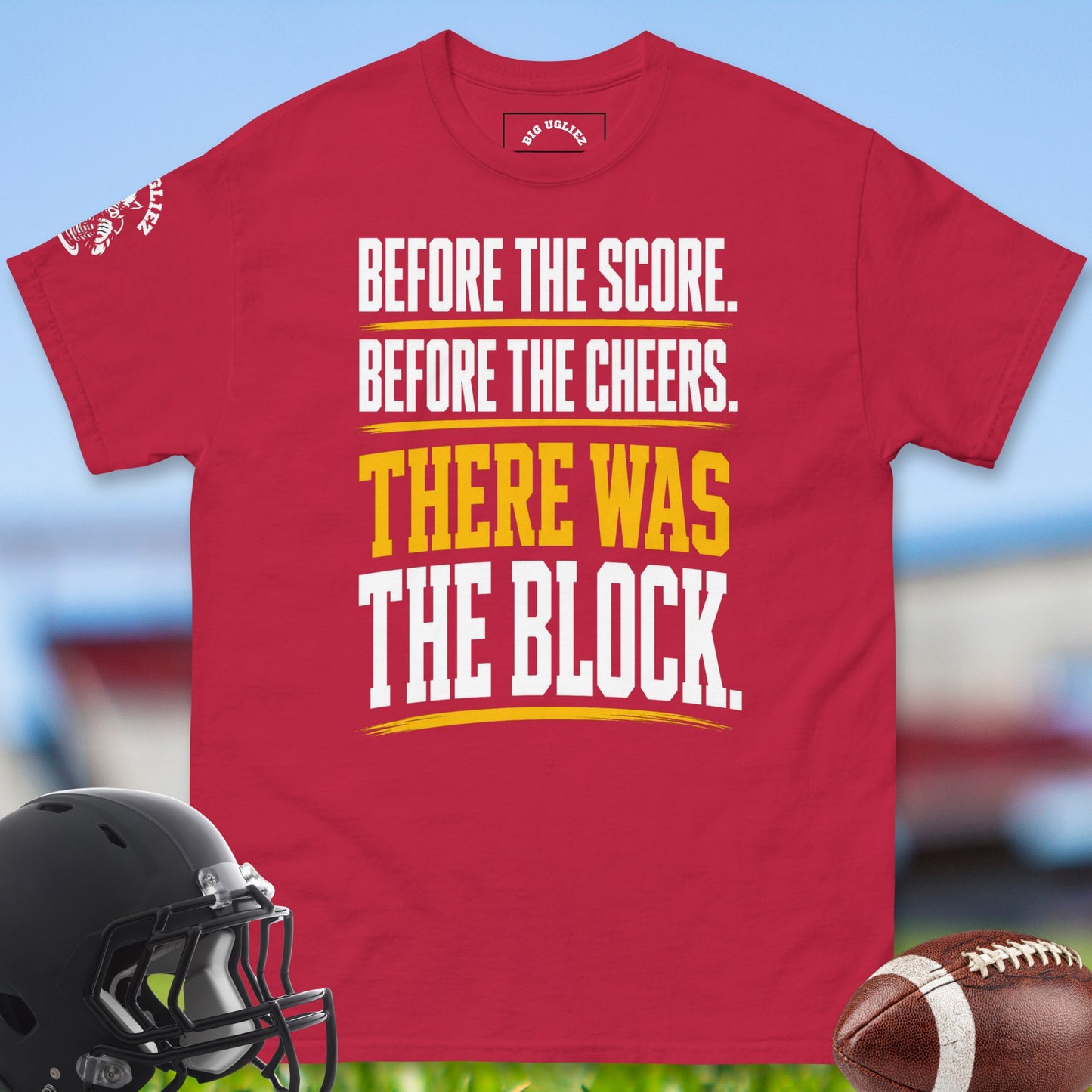 Before_The_Score_Before_The_Cheers_There_Was_The_Block_T-shirt_for_Offensive_Lineman_in_Cardinal
