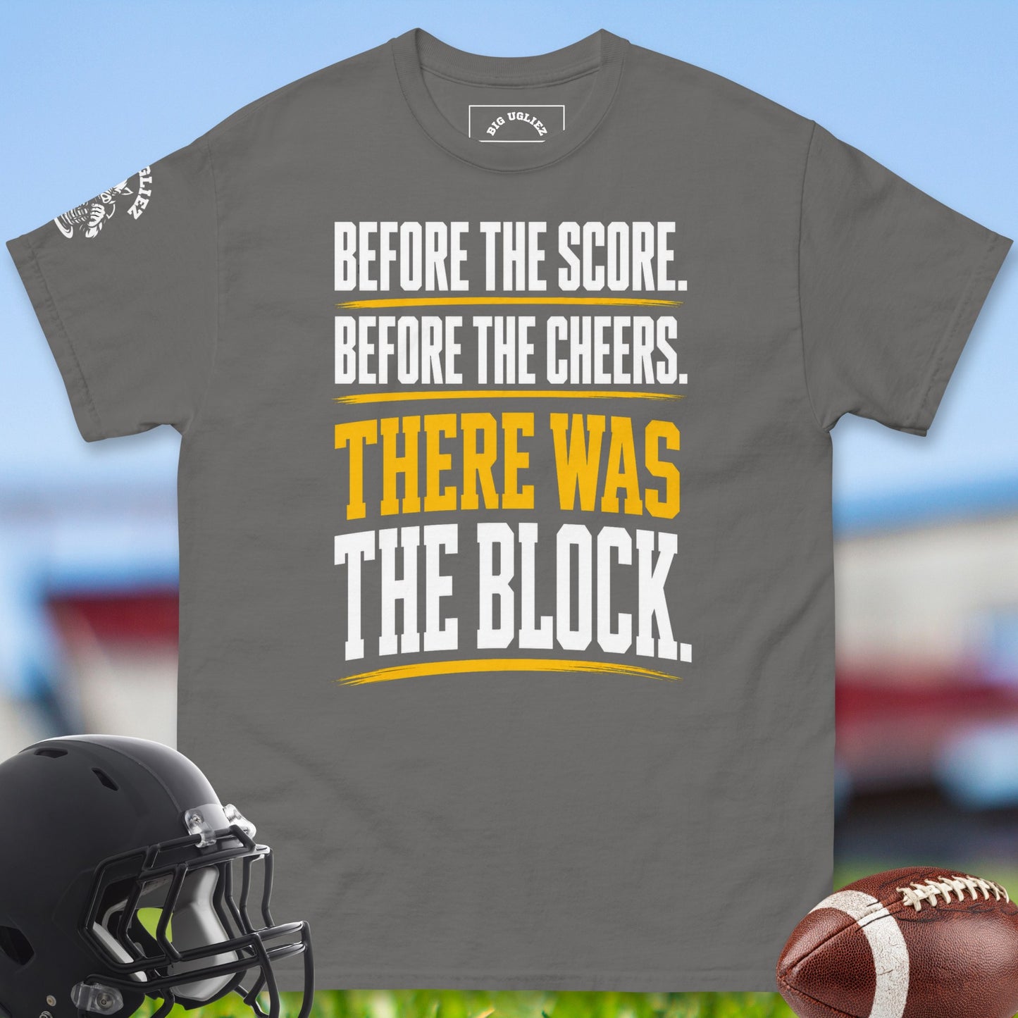 Before_The_Score_Before_The_Cheers_There_Was_The_Block_T-shirt_for_Offensive_Lineman_in_Charcoal