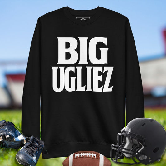 Big Ugliez sweatshirt with bold text logo for offensive linemen representing trench grit and pride.