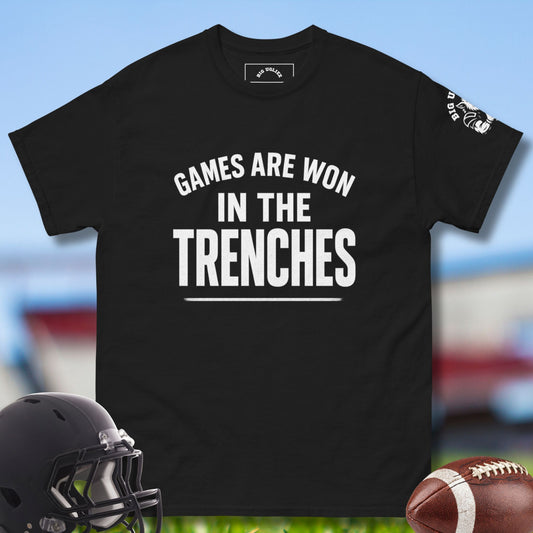 Games are won in the trenches tshirt for football olinemen by Big Ugliez in black