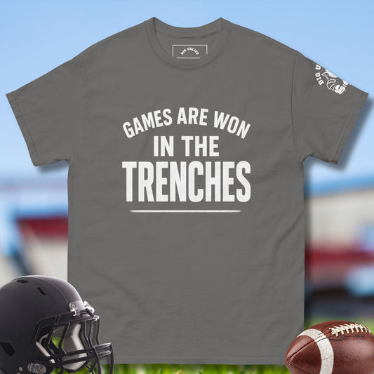Games are won in the trenches tshirt for football olinemen by Big Ugliez in gray