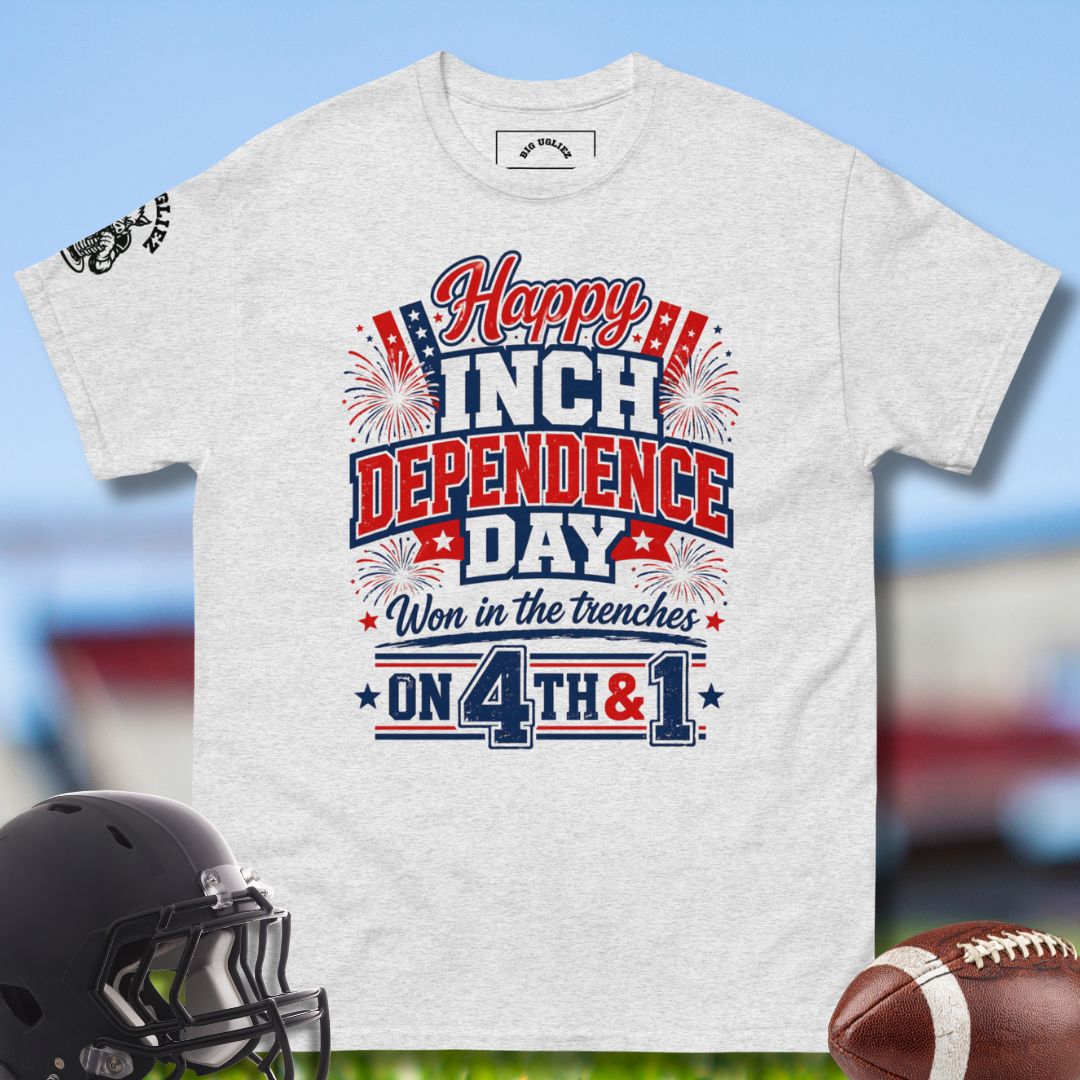 Happy Inch Dependence Day Fourth of July T-shirt for Football Offensive line man in ash