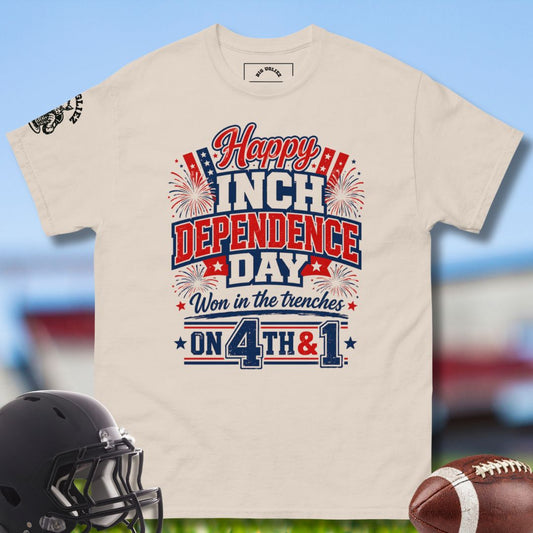 Happy Inch Dependence Day Fourth of July T-shirt for Football Offensive line man in natural