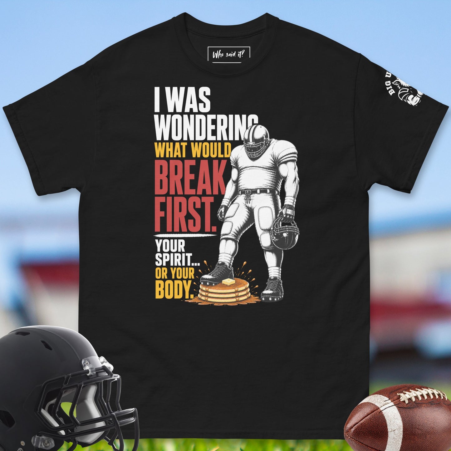 I_Was_Wondering_What_Would_Break_First_T-shirt_for_Offensive_Lineman_in_Black