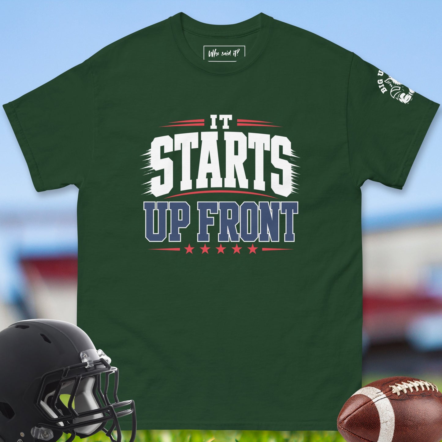 It_Starts_Up_Front_T-shirt_for_Offensive_Lineman_in_Forest_Green