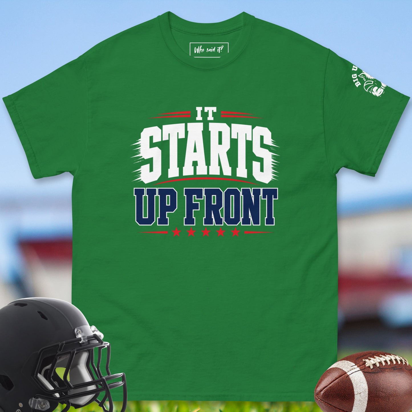 It_Starts_Up_Front_T-shirt_for_Offensive_Lineman_in_Turf_Green