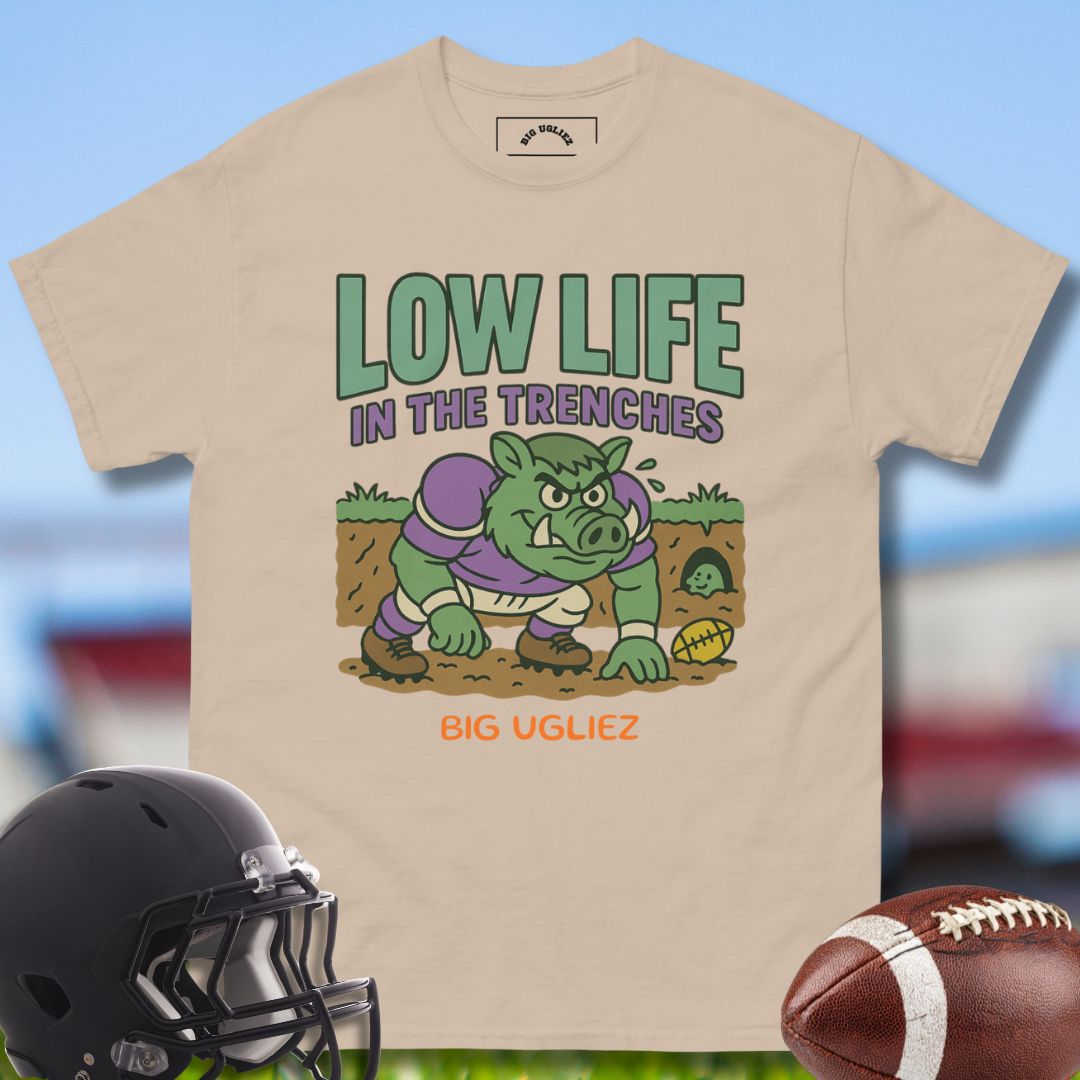 Low Life in the Trenches Offensive Lineman Tshirt by Big Ugliez in light beige