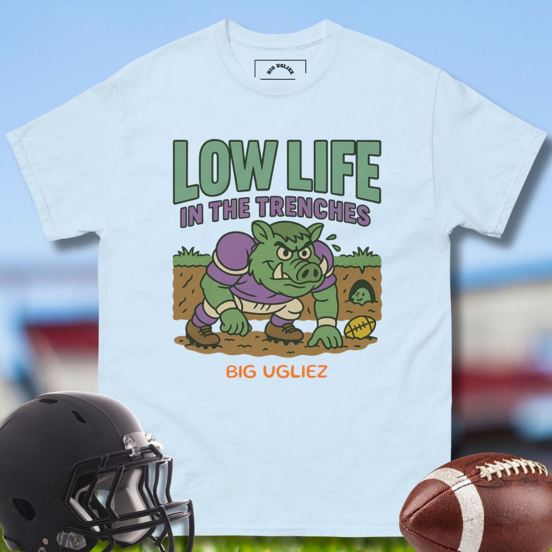 Low Life in the Trenches Offensive Lineman Tshirt by Big Ugliez in light blue