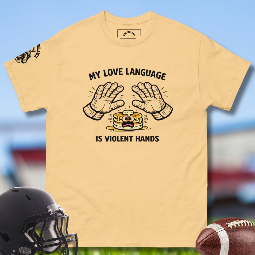 My Love Language Is Violent Hands T-shirt for Football Offensive Linemen in Yellow