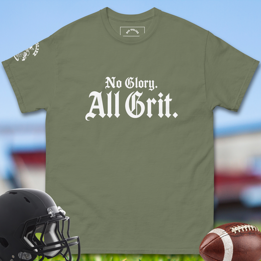 NoGloryAllGritT-shirtforOffensiveLinemaninMilitaryGreen