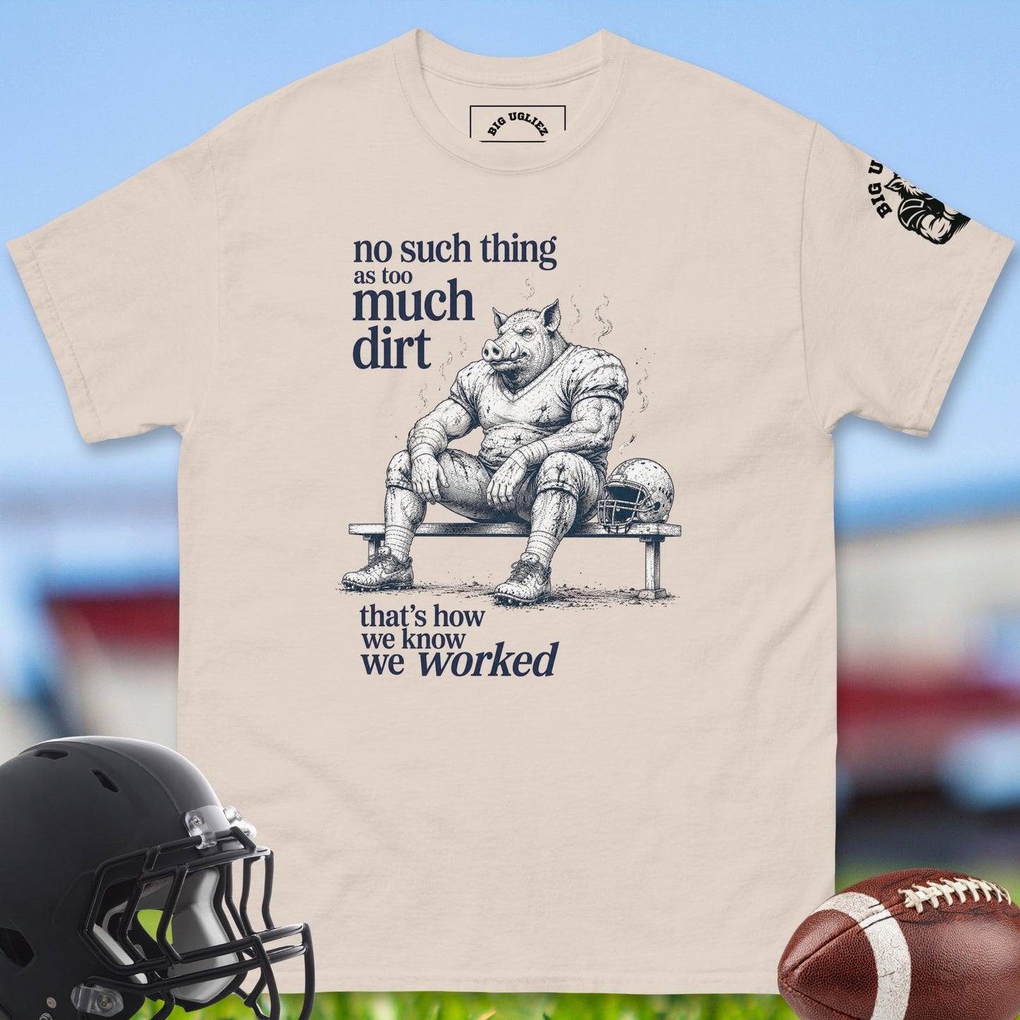 No_Such_Thing_As_Too_Much_Dirt_T-shirt_for_Offensive_Lineman_in_Natural