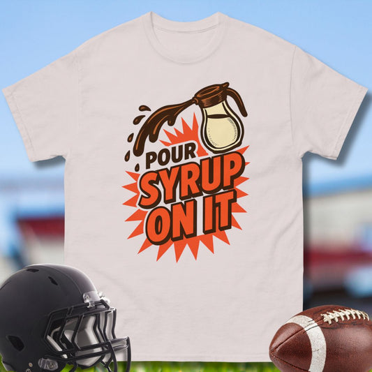 Pour Syrup on it Tshirt for Football Olineman by Big Ugliez in beige