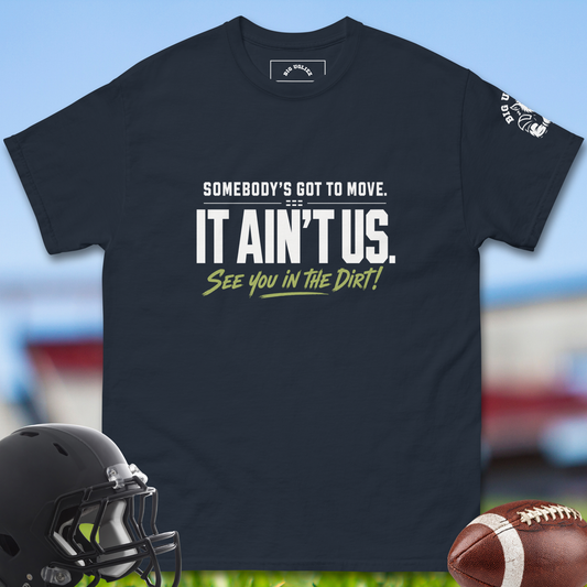 Somebodys_Got_To_Move_It_Aint_Us_T-shirt_for_Offensive_Lineman_in_Navy