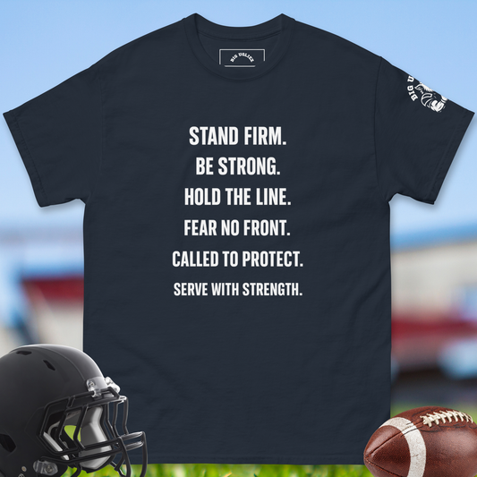 Stand_Firm_Be_Strong_Hold_The_Line_Fear_No_Front_Called_To_Protect_Serve_With_Strength_T-shirt_for_Offensive_Lineman_in_Navy