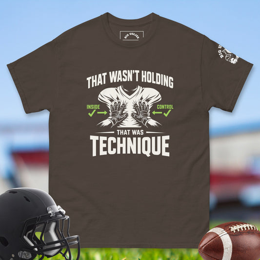That_Wasn_t_Holding_That_Was_Technique_T-shirt_for_Offensive_Lineman_in_Dark_Chocolate