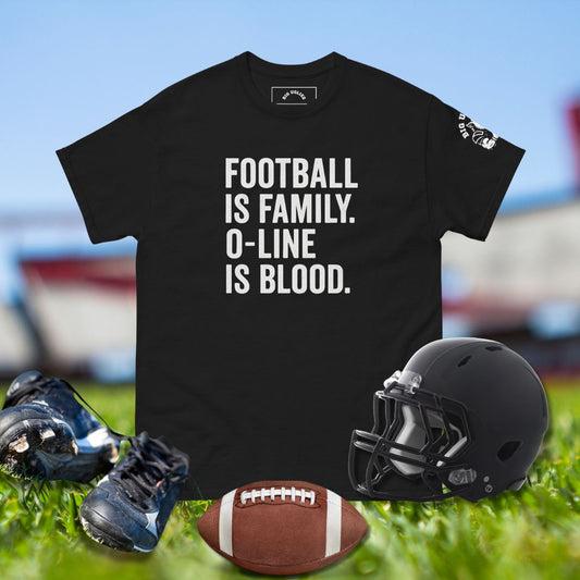 Football is Family / O-Line is Blood