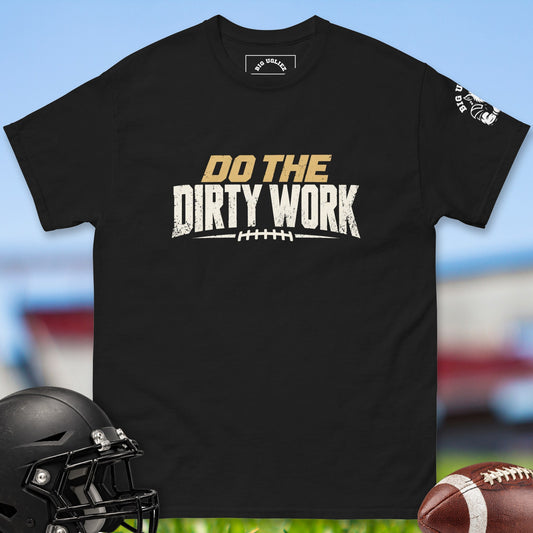 Do The Dirty Work Dark offensive lineman t-shirt in Black by Big Ugliez
