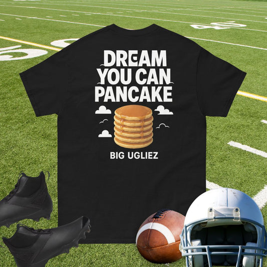 Dream You Can Pancake Big Ugliez t-shirt with pancake stack design