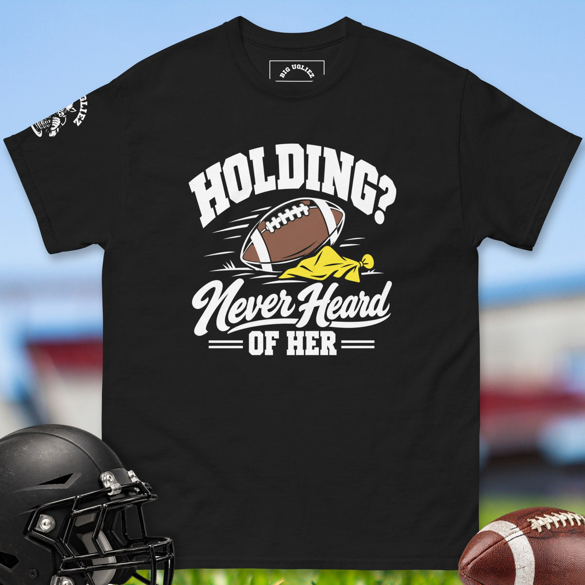 Holding? Never Heard Of Her offensive lineman t-shirt in Black by Big Ugliez