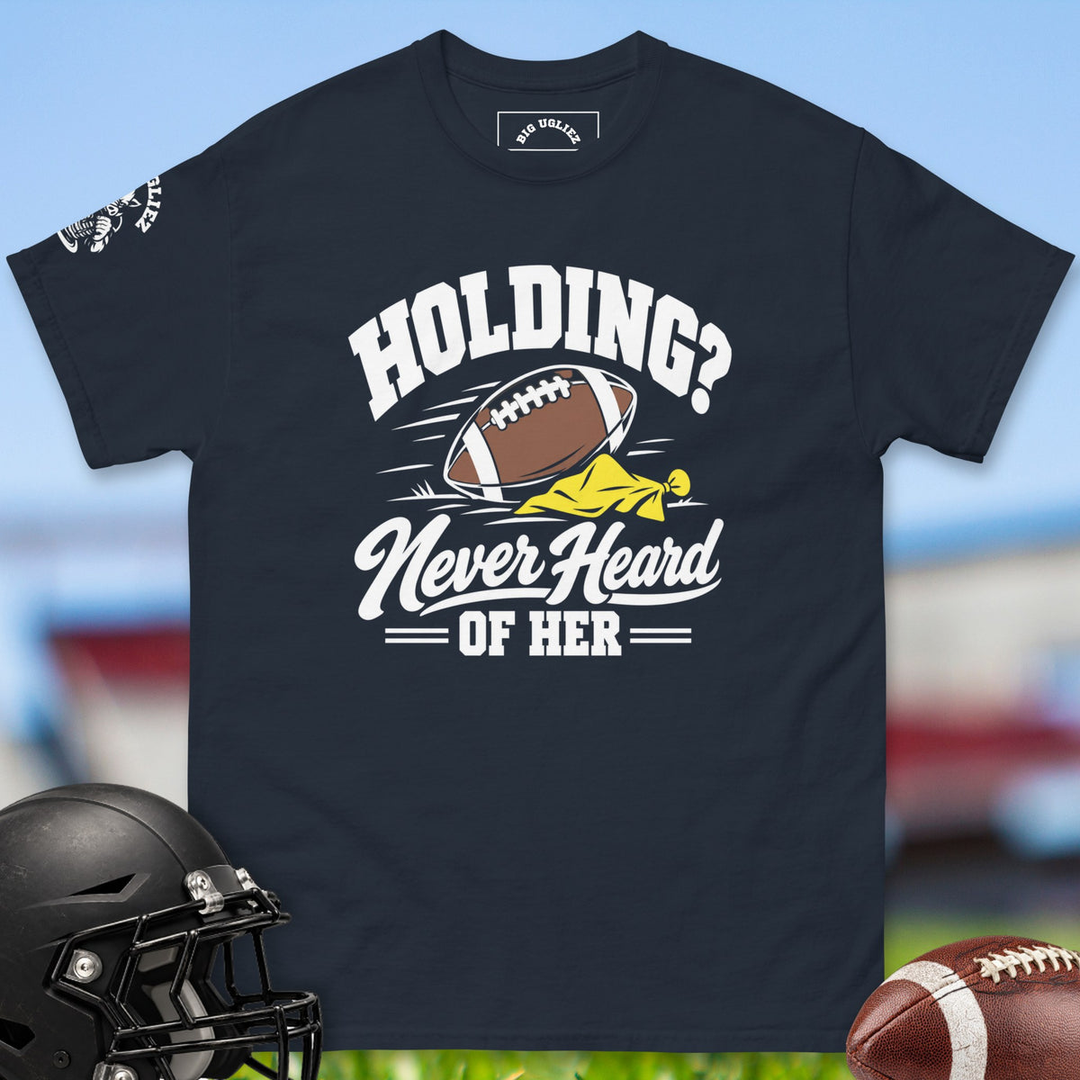 Holding? Never Heard Of Her offensive lineman t-shirt in Navy by Big Ugliez
