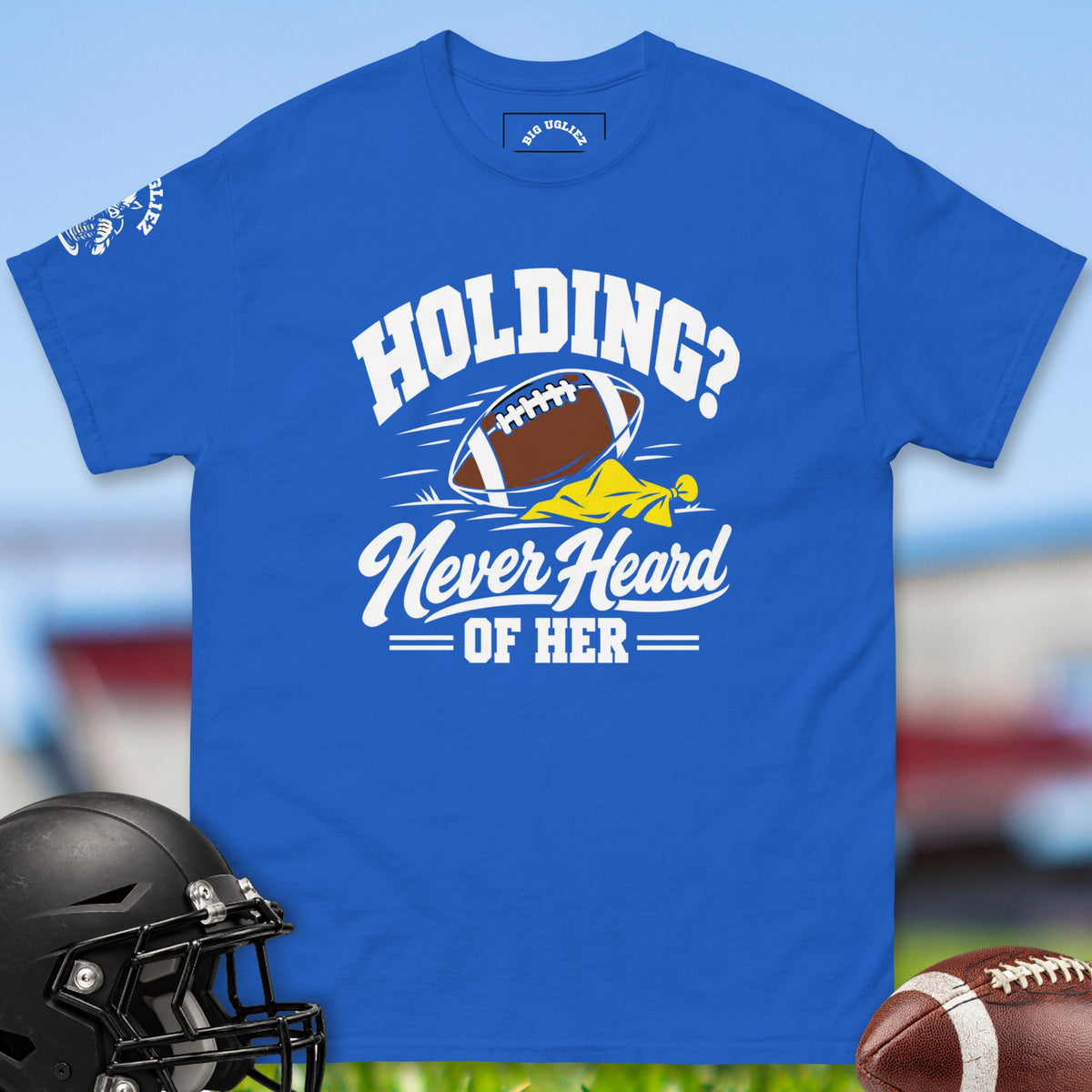 Holding? Never Heard Of Her offensive lineman t-shirt in Royal by Big Ugliez
