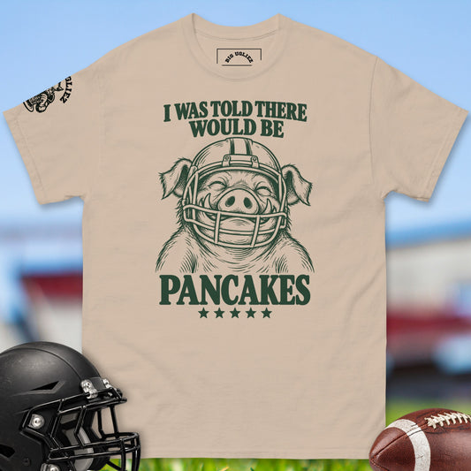 I Was Told There Would Be Pancakes