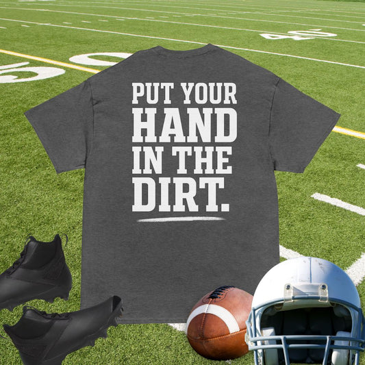 Offensive Linemen shirt with “Put Your Hand In The Dirt” bold typography design