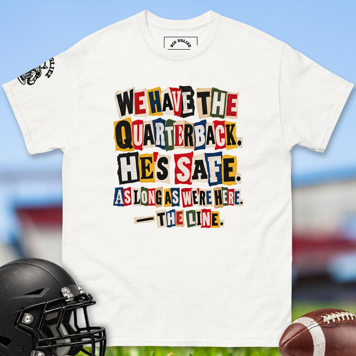 we-have-the-quarterback-hes-safe-as-long-as-were-here-offensive-linemen-t-shirts-by-big-ugliez-in-white